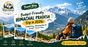 Budget-Friendly Himachal Pradesh Trip in 2026: Trekking, Itineraries & Smart Travel Tips
